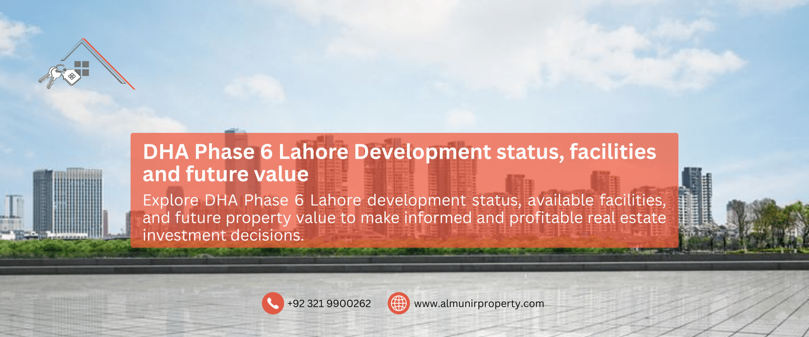 DHA Phase 6 Lahore Development Status, Facilities & Future Value